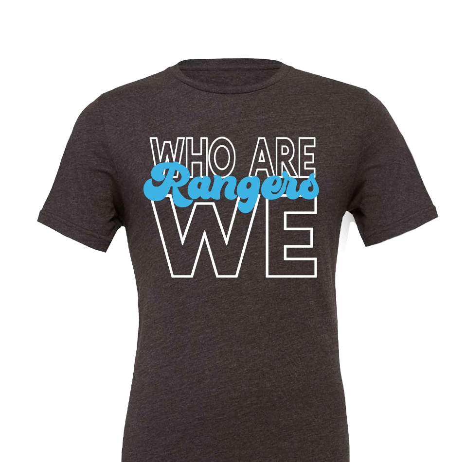 Who Are We Rangers Tee