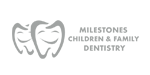 Milestones Dentistry